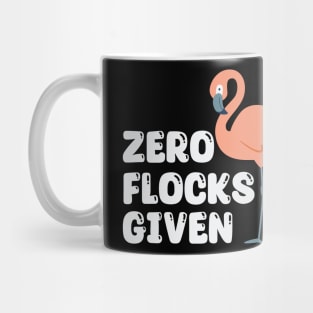 zero flocks given flamingo Mug